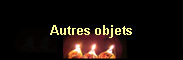 Autres objets